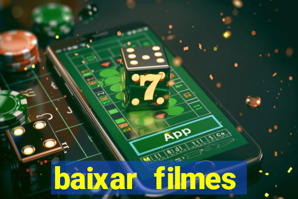 baixar filmes torrents dublados